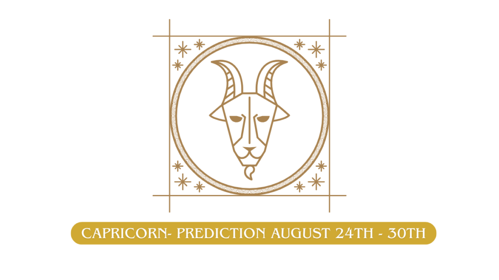 Capricon - Prediction August 24th - 30th