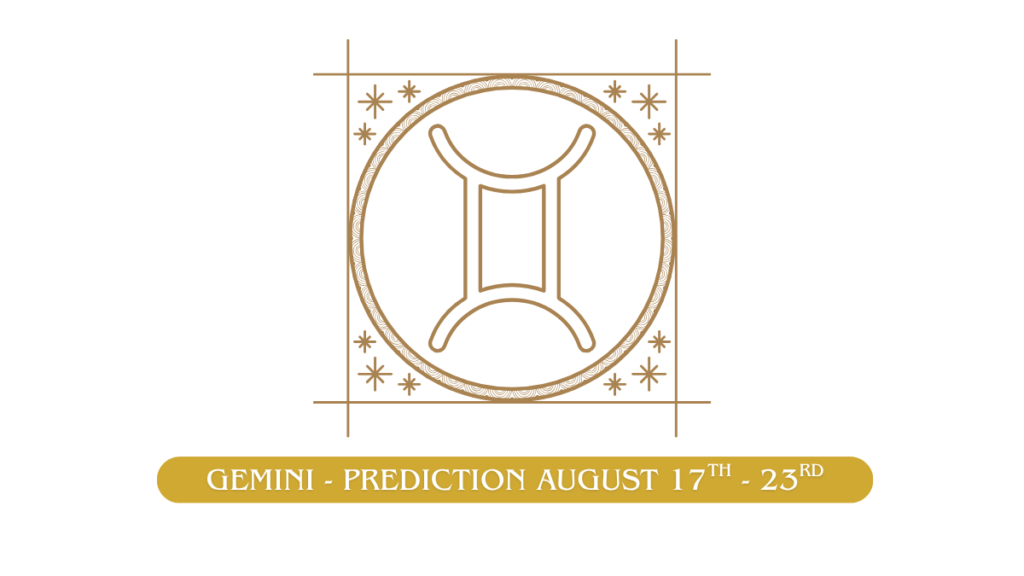 Gemini - zodiac sign prediction and horoscope guidance for August 17-23, 2026 from Dr. Geetanjali Saxena, including remedies and best actions