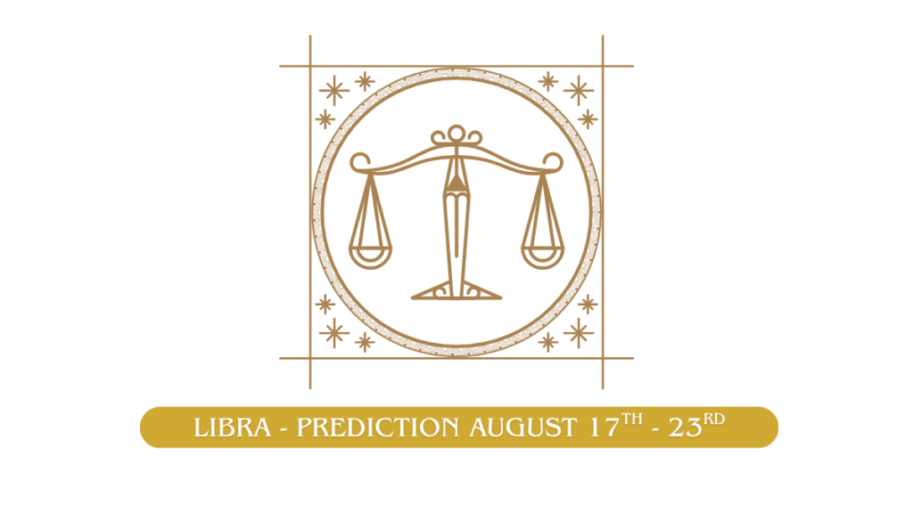 Libra zodiac sign prediction and horoscope guidance for August 17-23, 2026 from Dr. Geetanjali Saxena, including remedies and best actions