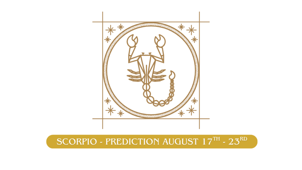 Scorpio zodiac sign prediction and horoscope guidance for August 17-23, 2026 from Dr. Geetanjali Saxena, including remedies and best actions